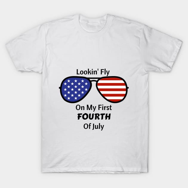 Lookin' fly on my first fourth of July T-Shirt by Ashden